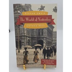 World of Yesterday Stefan Zweig 2013 Trade Paperback University Nebraska Press